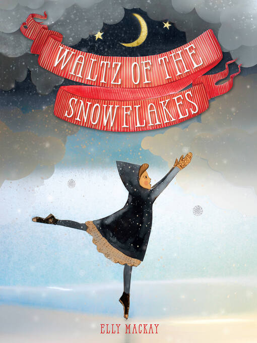 Title details for Waltz of the Snowflakes by Elly MacKay - Available